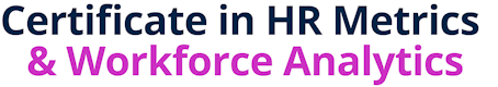 Certificate in HR Metrics & Workforce Analytics