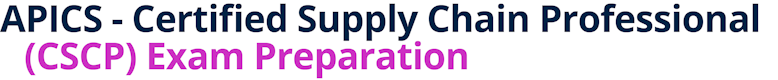 APICS - Certified Supply Chain Professional (CSCP) Exam Preparation