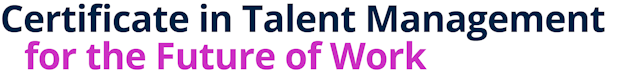 Certificate in Talent Management for the Future of Work