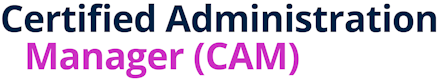 Certified Administration Manager (CAM)