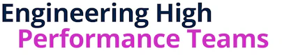 Engineering High Performance Teams
