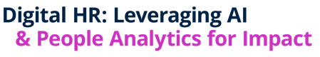 CIPD - Digital HR: Leveraging AI & People Analytics for Impact