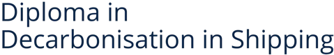 Diploma in Decarbonisation in Shipping