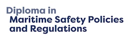 Diploma in Maritime Safety Policies and Regulations