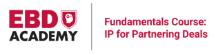 Fundamentals: IP for Partnering Deals