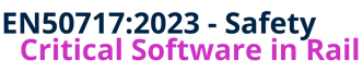 EN50717:2023 - Safety Critical Software in Rail