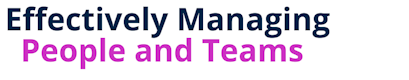 Effectively Managing People and Teams