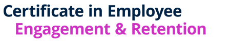 Certificate in Employee Engagement & Retention