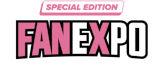 FAN EXPO Anaheim: Special Edition