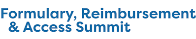 Formulary, Reimbursement and Access Summit