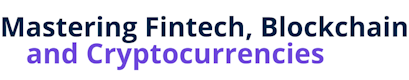 Mastering Fintech, Blockchain and Cryptocurrencies