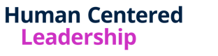 Human Centered Leadership
