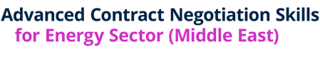 Advanced Contract Negotiation Skills for Energy Sector (Middle East)