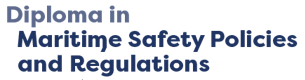 Diploma in Maritime Safety Policies and Regulations