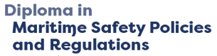 Diploma in Maritime Safety Policies and Regulations