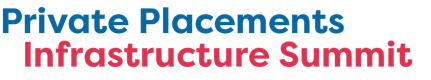 Private Placements Infrastructure Summit