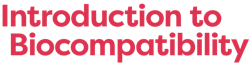 Introduction to Biocompatibility