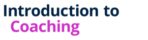 CIPD - Introduction to Coaching