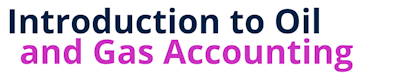 Introduction to Oil and Gas Accounting