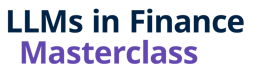 LLMs in Finance Masterclass