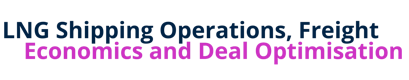 LNG Shipping Operations, Freight Economics and Deal Optimisation