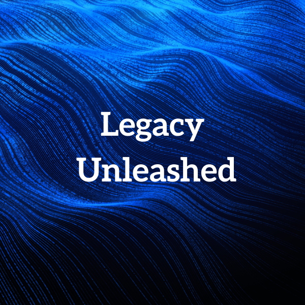 Legacy Unleashed