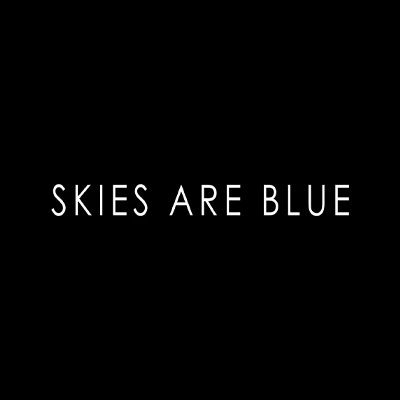 Skies Are Blue
