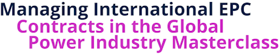 Managing International EPC Contracts in the Global Power Industry Masterclass