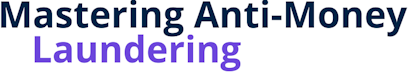 Mastering Anti Money Laundering