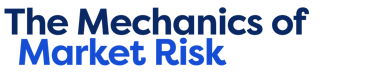 The Mechanics of Market Risk