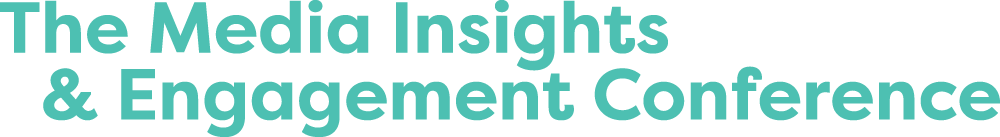 The Media Insights & Engagement Conference