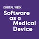 Software as a Medical Device Digital Week