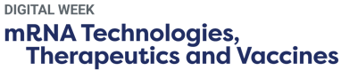 mRNA Technologies, Therapeutics & Vaccines Digital Week