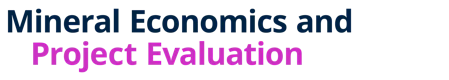 Mineral Economics and Project Evaluation