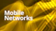 Mobile Networks
