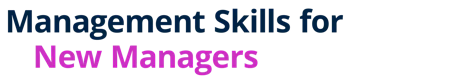 Management Skills for New Managers