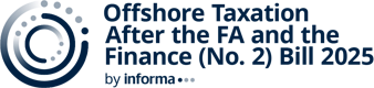 Offshore Taxation After the FA and the Finance (No 2) Bill 2025
