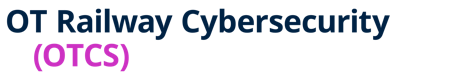 OT Railway Cybersecurity (OTCS)