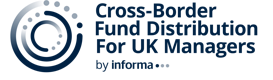 Cross-Border Fund Distribution for UK Managers