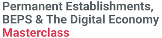 Permanent Establishment, BEPS & The Digital Economy
