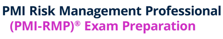 PMI Risk Management Professional (PMI-RMP)® Exam Preparation
