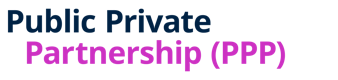 Public Private Partnership (PPP)