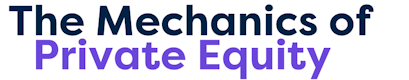 The Mechanics of Private Equity