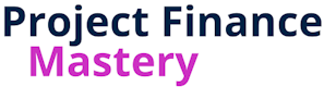 Project Finance Mastery