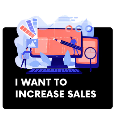 I want to increase sales