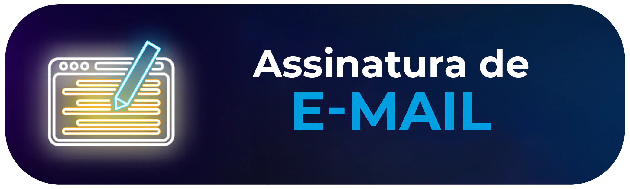 Botão verde com o texto "assinatura de e-mail" e o ícone arroba na lateral esquerda.