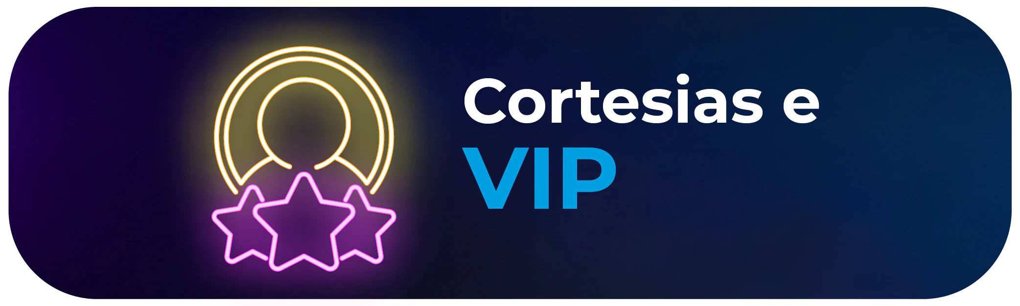 Botão verde com o texto "cortesias e VIP" e o ícone de estrelas na lateral esquerda.