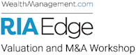 RIA EDGE Valuation and M&A Workshop: Washington