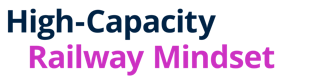 High-Capacity Railway Mindset