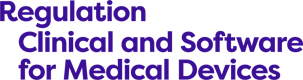 Regulation, Clinical and Software for Medical Devices
